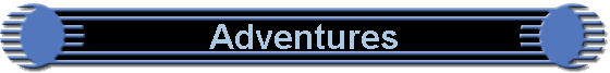 Adventures