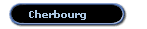 Cherbourg